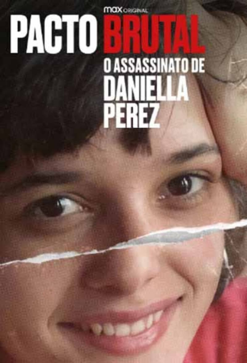Pacto Brutal: O Assassinato de Daniella Perez